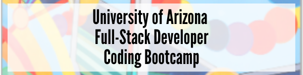 Full Stack Developer Coding Bootcamp at University of Arizona